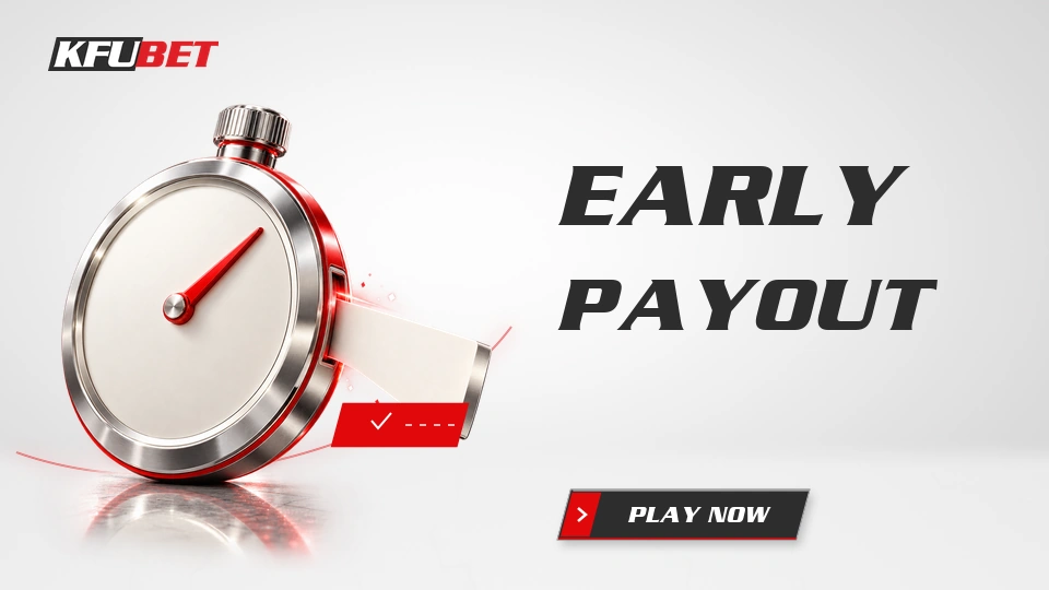 Early Payout